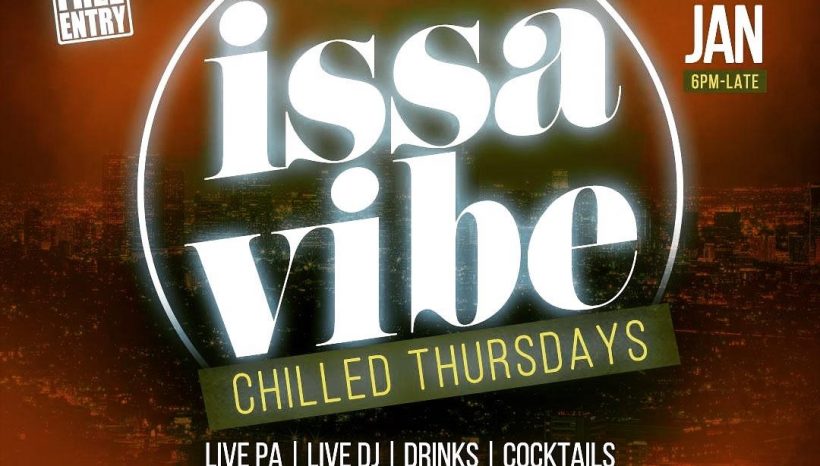 Issa Vibe – Chilled Thursday’s